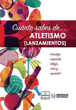 Cuanto Sabes de... Atletismo (Lanzamientos) de Notebook, Wanceulen