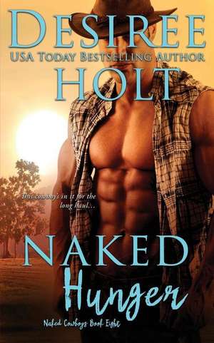 Naked Hunger de Desiree Holt