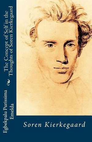 The Concept of Self in the Thoughts of Soren Kierkegaard de Egbekpalu, Purissima Emelda