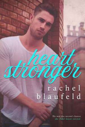 Heart Stronger de Rachel Blaufeld