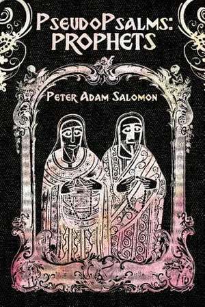 Pseudopsalms de Peter Adam Salomon