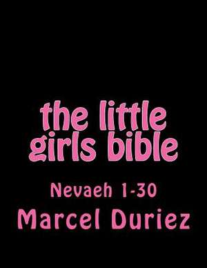 The Little Girls Bible de Marcel Ray Duriez