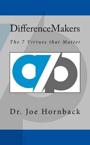 Difference Makers de Dr Joseph E. Hornback