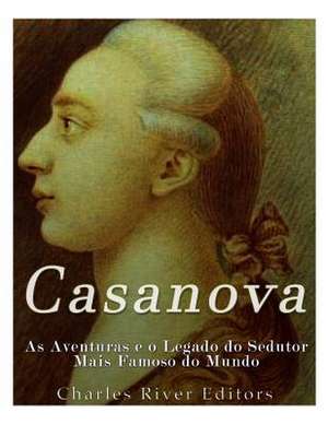 Casanova de Charles River Editors