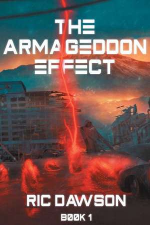 The Armageddon Effect de Dawson, Ric