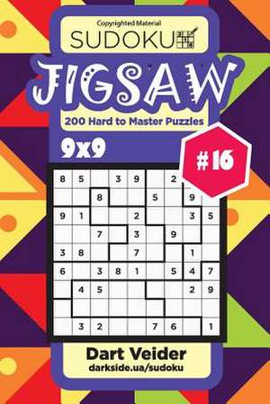 Sudoku Jigsaw - 200 Hard to Master Puzzles 9x9 (Volume 16) de Veider, Dart