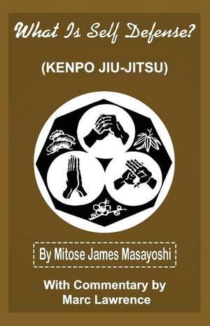 What Is Self Defense de Masayoshi, Mitose James