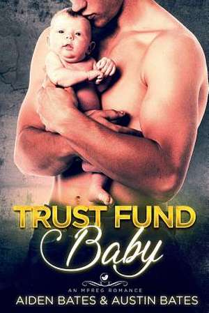 Trust Fund Baby de Bates, Aiden and Austin