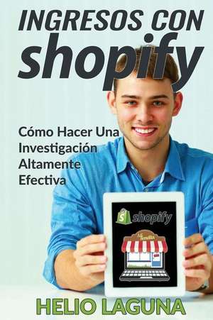 Ingresos Con Shopify de Helio Laguna