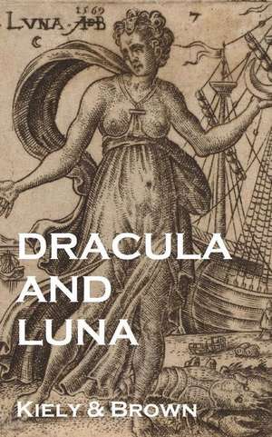 Dracula and Luna de Brown, Kiely &.