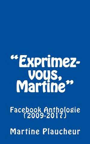 "Exprimez-Vous, Martine" de Martine Plaucheur