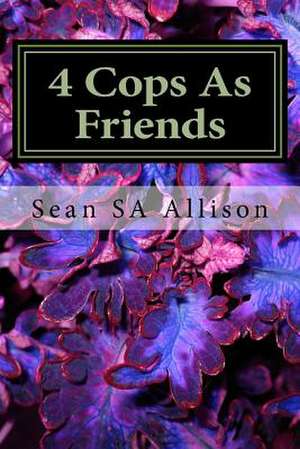 4 Cops as Friends Part One de Allison, Sean