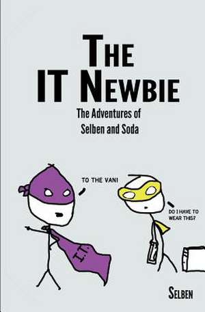 The It Newbie de Selben