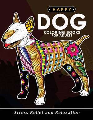 Happy Dog Coloring Books for Adults de Balloon Publishing