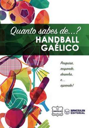 Quanto Sabes de... Handball Gaelico de Notebook, Wanceulen