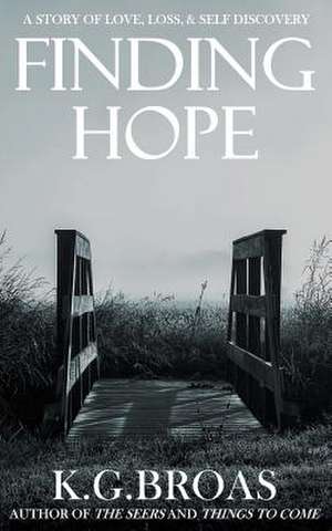 Finding Hope de K. G. Broas