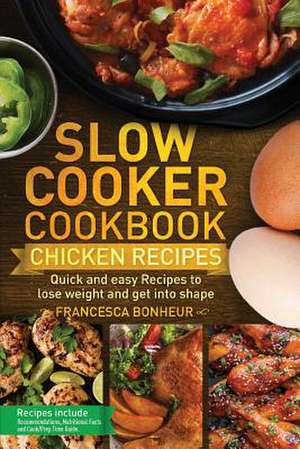 Slow Cooker Cookbook de Bonheur, Francesca