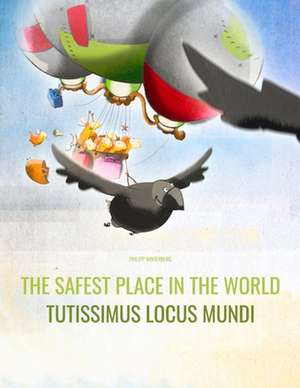 The Safest Place in the World/Tutissimus Locus Mundi de Philipp Winterberg