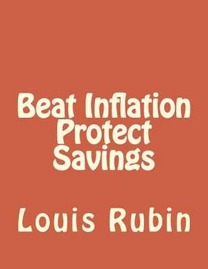 Beat Inflation Protect Savings de Karples, Louis Rubin