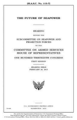 The Future of Seapower de United States Congress