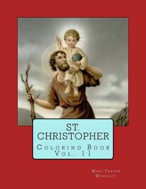 St. Christopher Coloring Book de Mary Fabyan Windeatt