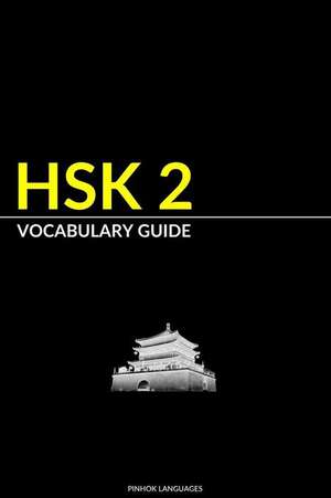 Hsk 2 Vocabulary Guide de Languages, Pinhok