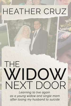 The Widow Next Door de Cruz, Heather