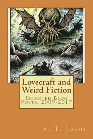 Lovecraft and Weird Fiction de S. T. Joshi