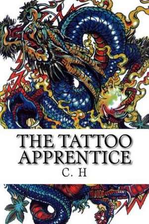 The Tattoo Apprentice de H, C. G.