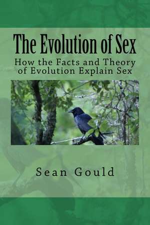 The Evolution of Sex de Sean Gould