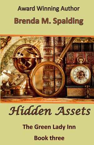 Hidden Assets de Brenda M. Spalding