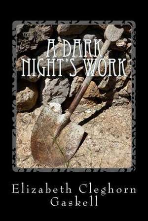 A Dark Night's Work de Elizabeth Cleghorn Gaskell