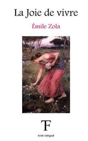 La Joie de Vivre de Emile Zola