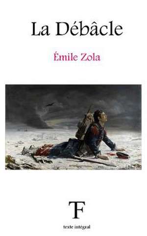 La Debacle de Emile Zola