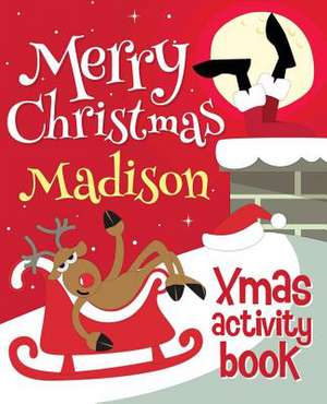 Merry Christmas Madison - Xmas Activity Book de Xmasst