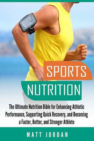 Sports Nutrition de Matt Jordan