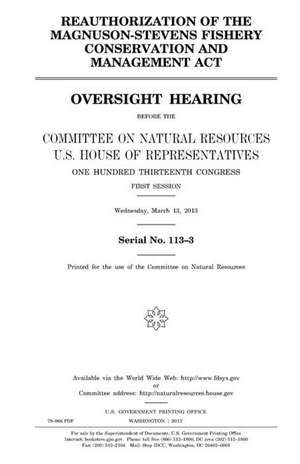 Reauthorization of the Magnuson-Stevens Fishery Conservation and Management ACT de United States Congress