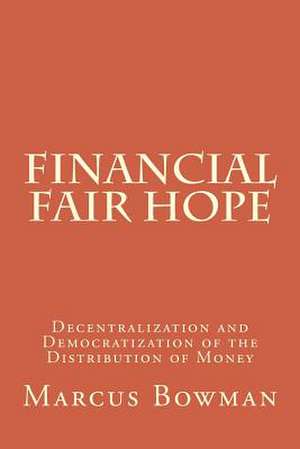 Financial Fair Hope de Bowman, Marcus R.