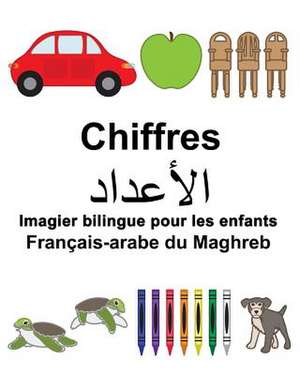 Francais-Arabe Du Maghreb Chiffres Imagier Bilingue Pour Les Enfants de Richard Carlson Jr