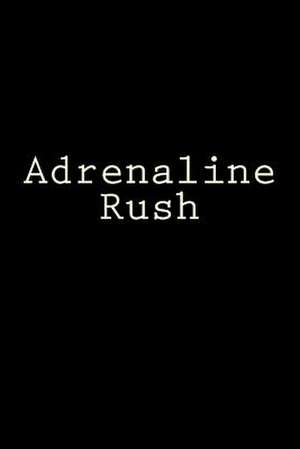 Adrenaline Rush de Wild Pages Press