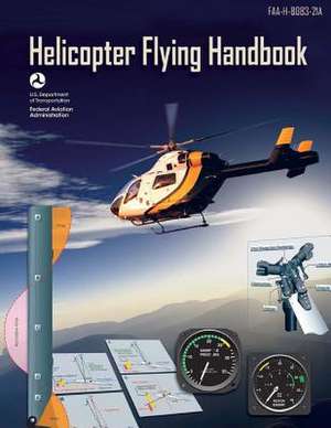 Helicopter Flying Handbook de Federal Aviation Administration