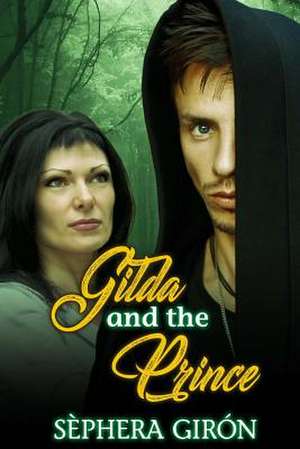 Gilda and the Prince de Sephera Giron