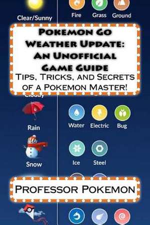 Pokemon Go Weather Update de Pokemon, Professor