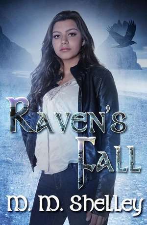 Raven's Fall de M. M. Shelley