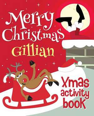 Merry Christmas Gillian - Xmas Activity Book de Xmasst