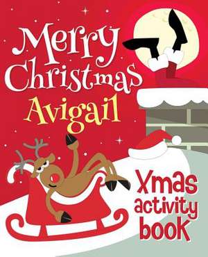 Merry Christmas Avigail - Xmas Activity Book de Xmasst