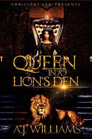 Queen in a Lion's Den de A. J. Williams