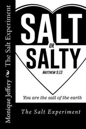 Salt or Salty? de Monique Jeffery