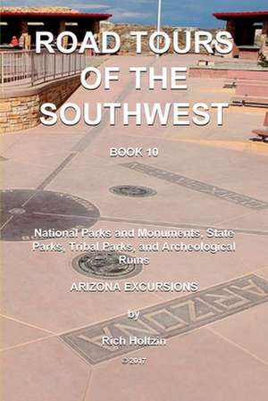 Road Tours of the Southwest, Book 10 de Holtzin, Rich