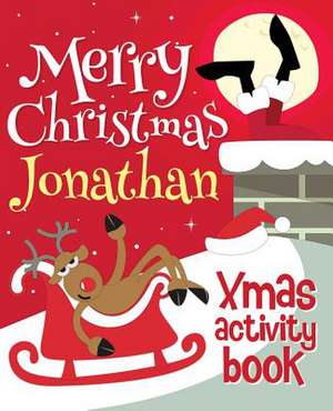 Merry Christmas Jonathan - Xmas Activity Book de Xmasst